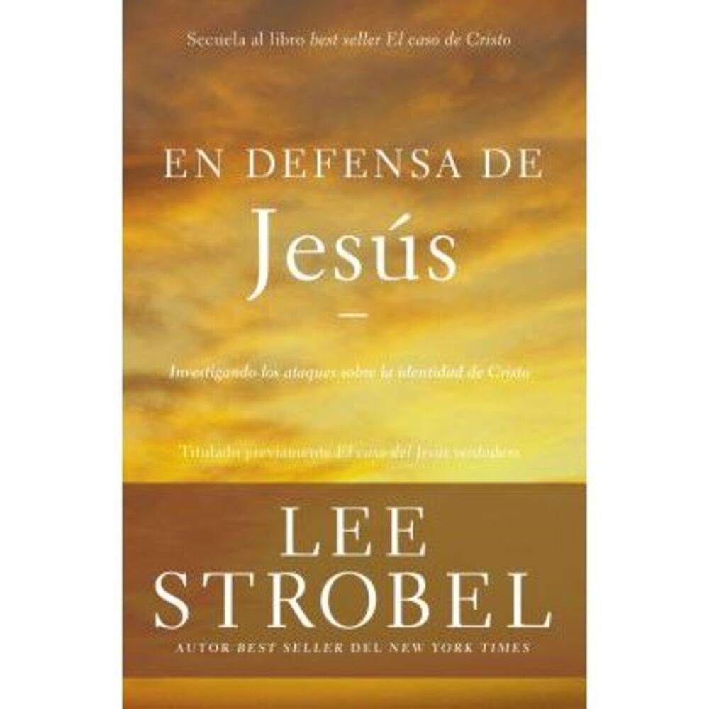 En Defensa de Jesús: Investigando Los Ataques Sobre La Identidad de Cristo -- Le